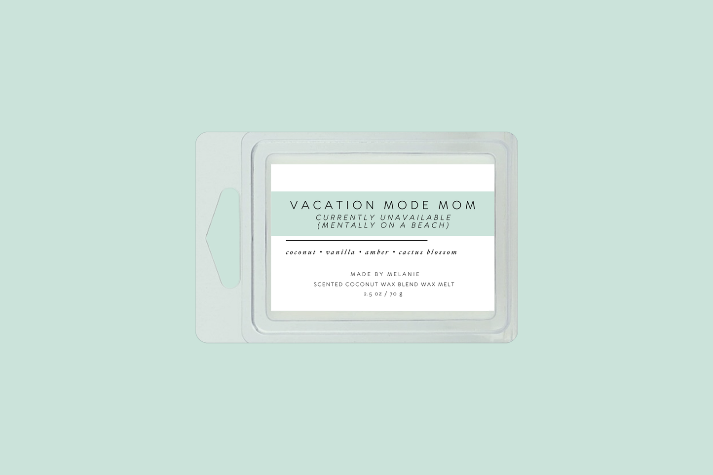 Vacation Mode Mom Wax Melt | Coconut • Vanilla • Amber • Cactus Blossom