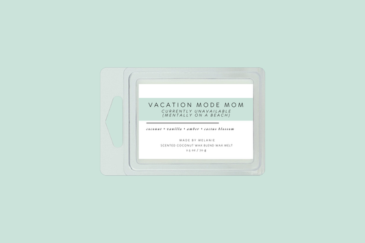 Vacation Mode Mom Wax Melt | Coconut • Vanilla • Amber • Cactus Blossom