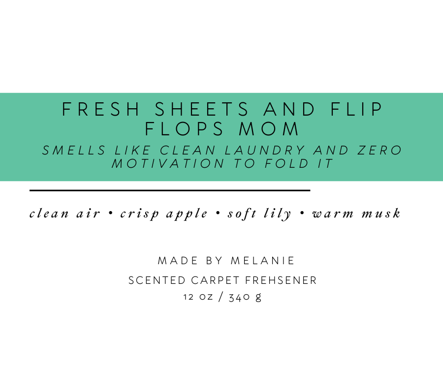 Fresh Sheets & Flip Flops Mom Carpet Freshener