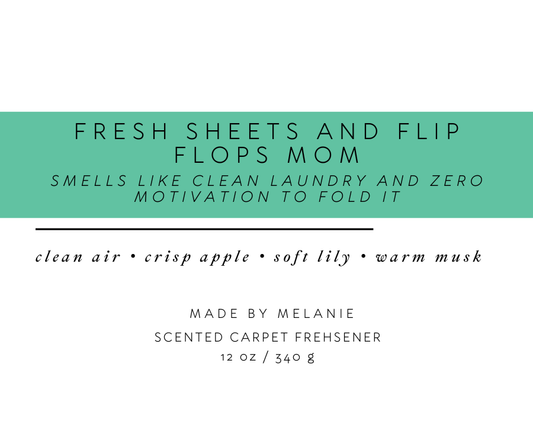 Fresh Sheets & Flip Flops Mom Carpet Freshener
